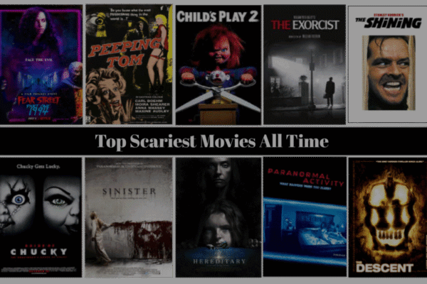 Top 10 Scariest Movies All Time